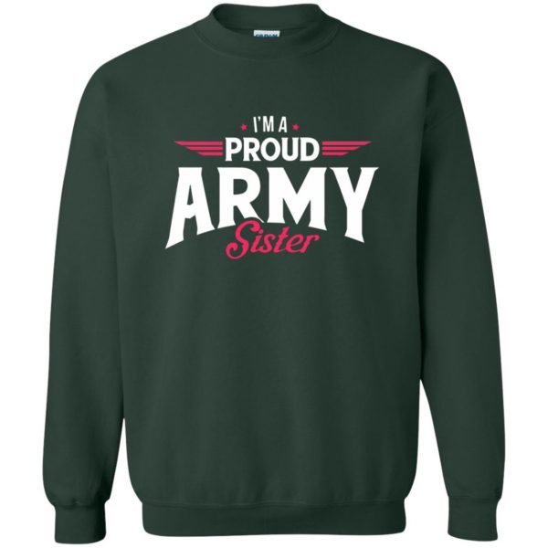 proud army sisters sweatshirt - forest green