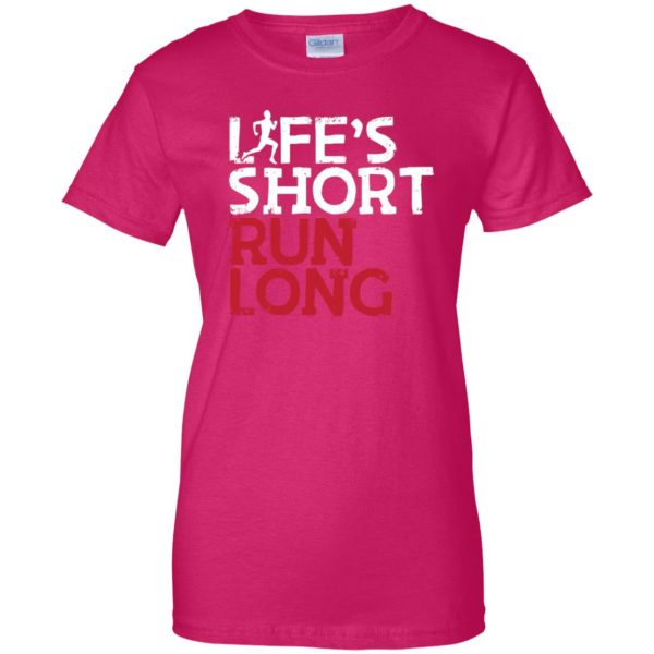 Life's Short Run Long womens t shirt - lady t shirt - pink heliconia