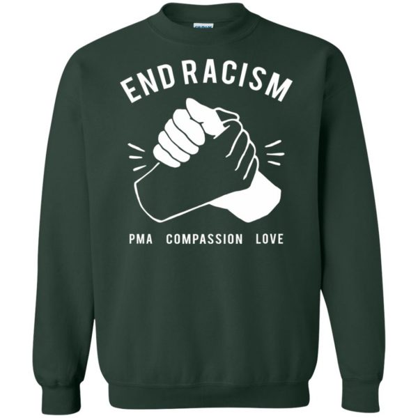 end racism sweatshirt - forest green