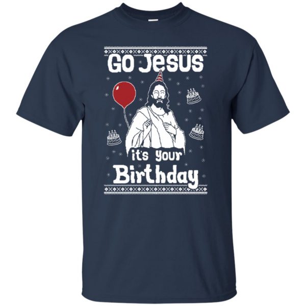 go jesus its your birthday t shirt - navy blue