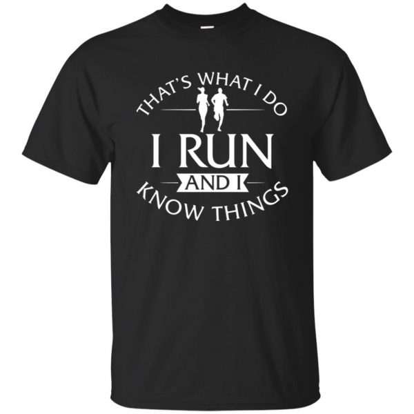 That's What I Do I Run And I Know Things - black