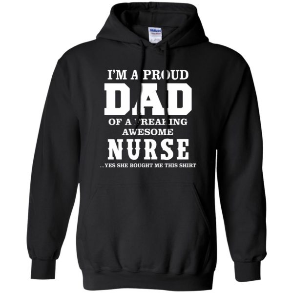 proud dad of a nurse hoodie - black