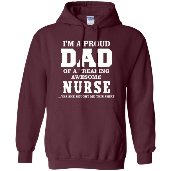 proud dad of a nurse hoodie - maroon