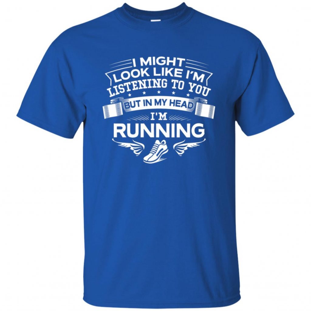 In My Head I'm Running - 10% Off - FavorMerch