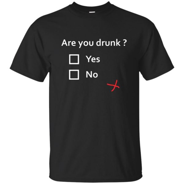 are you drunk shirt - black