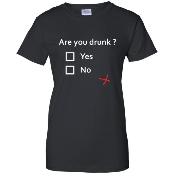 are you drunk womens t shirt - lady t shirt - black