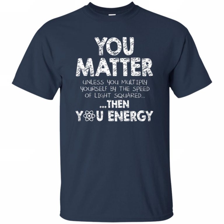 You Matter T-Shirt - 10% Off - FavorMerch