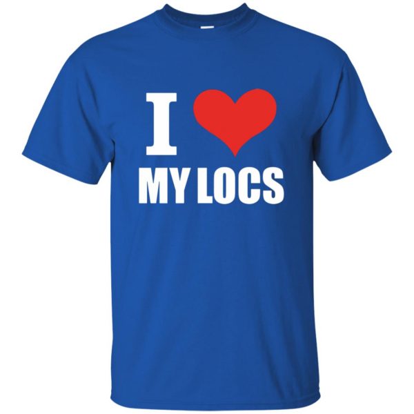 i love my locs t shirt - royal blue