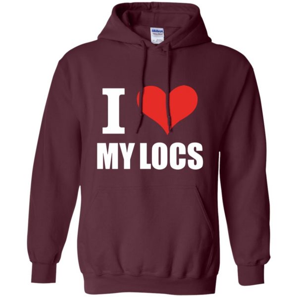 i love my locs hoodie - maroon