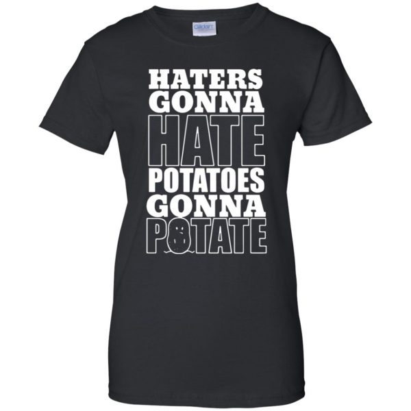 haters gonna hate potatoes gonna potate womens t shirt - lady t shirt - black