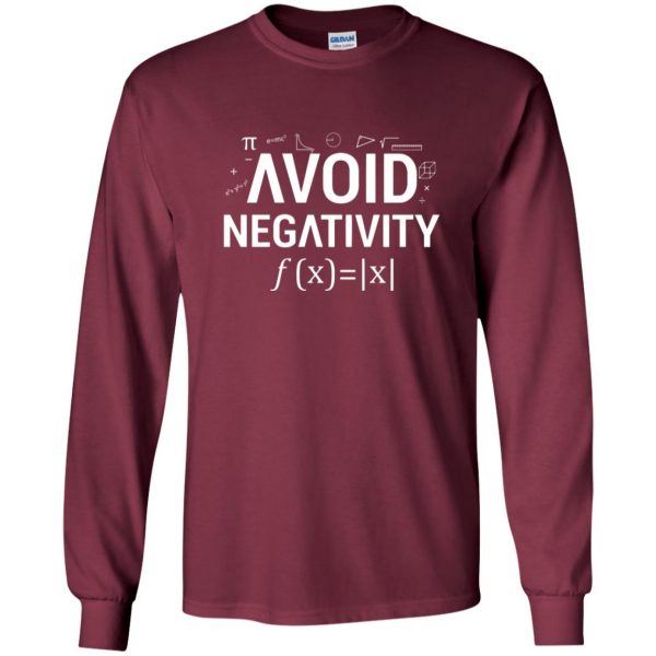 avoid negativity long sleeve - maroon