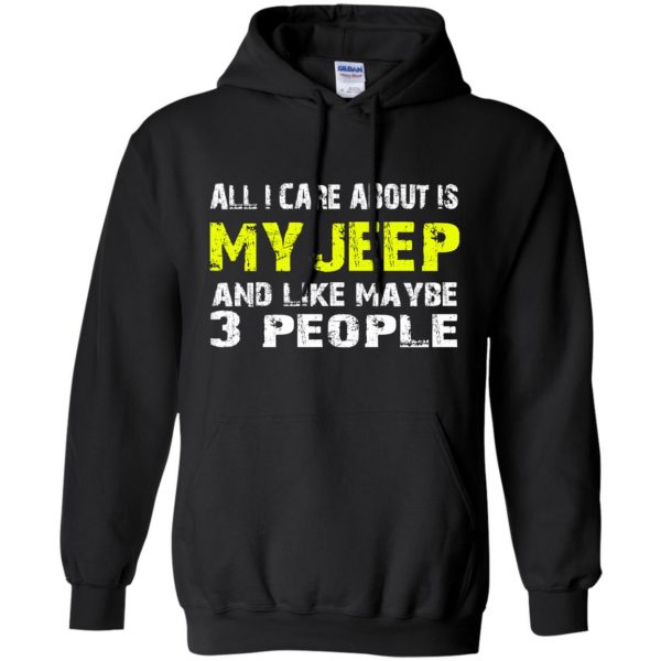 all i care about is my jeep hoodie - black