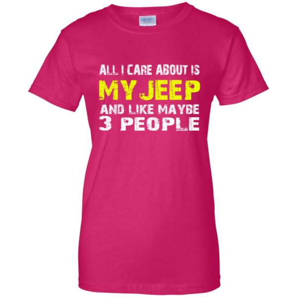 all i care about is my jeep womens t shirt - lady t shirt - pink heliconia