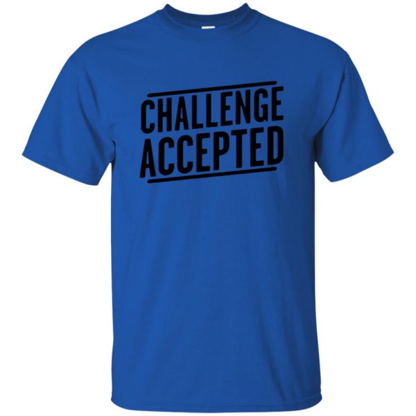 challenge accepted t shirt - royal blue