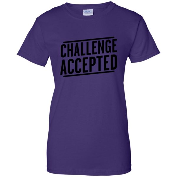 challenge accepted womens t shirt - lady t shirt - purple