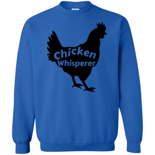 chicken whisperer sweatshirt - royal blue