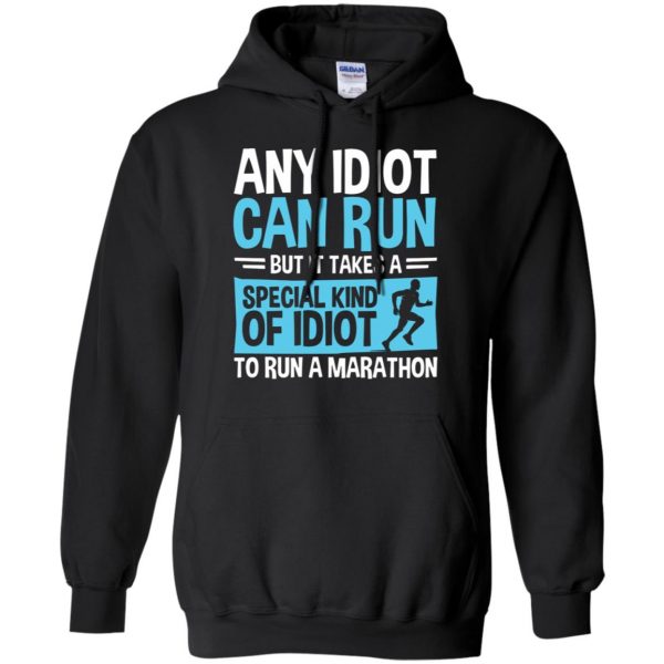 It Takes A Special Kind Of Idiot To Run A Marathon hoodie - black
