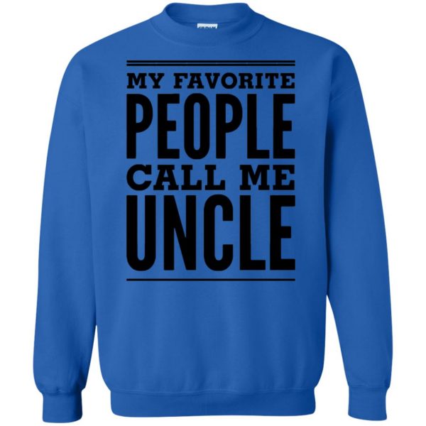 favorite uncle sweatshirt - royal blue