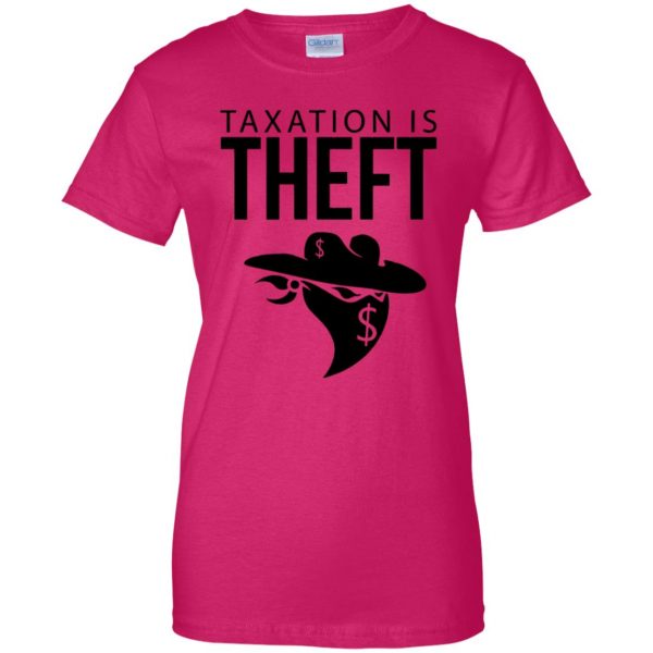 taxation is theft womens t shirt - lady t shirt - pink heliconia