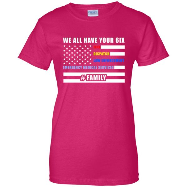 we got your six womens t shirt - lady t shirt - pink heliconia