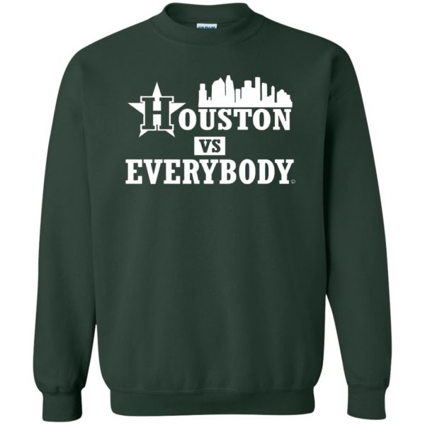 houston vs everybody sweatshirt - forest green