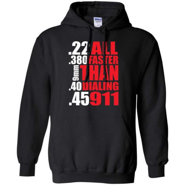 all faster than dialing 911 hoodie - black
