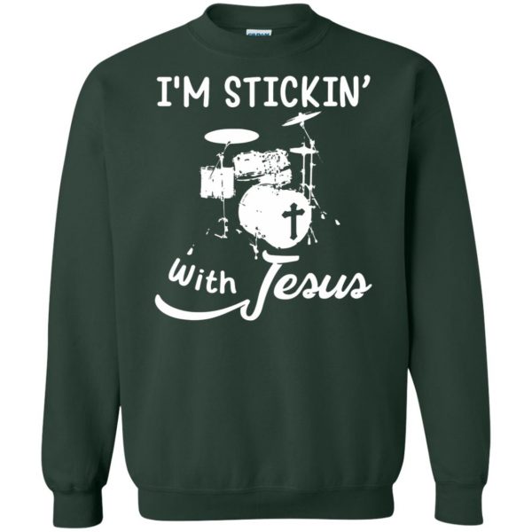 stick with jesus sweatshirt - forest green