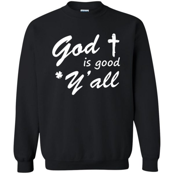 god is good y'all sweatshirt - black