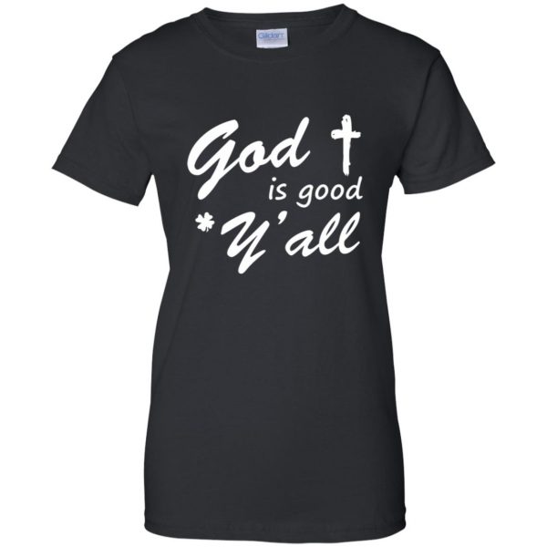 god is good y'all womens t shirt - lady t shirt - black