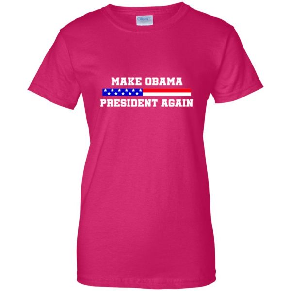 make obama president again womens t shirt - lady t shirt - pink heliconia