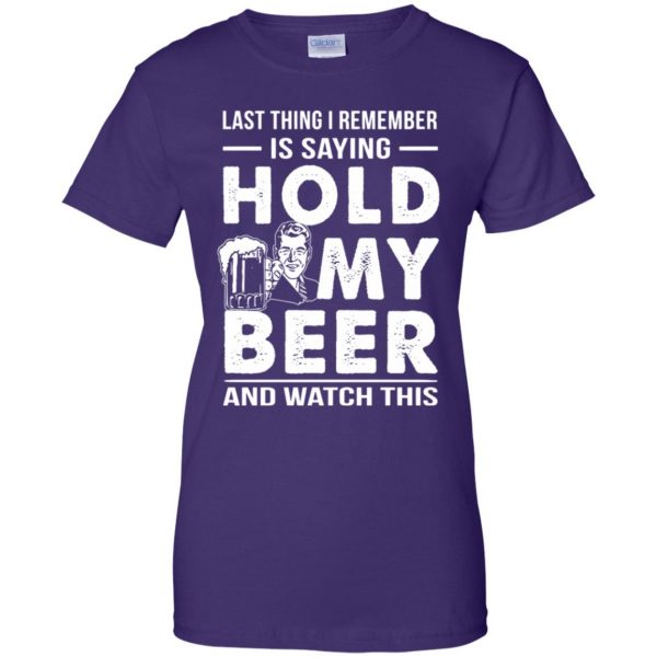 hold my beer and watch this womens t shirt - lady t shirt - purple