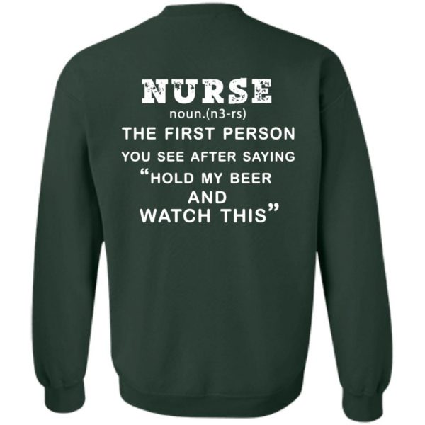 nurse hold my beer sweatshirt - forest green