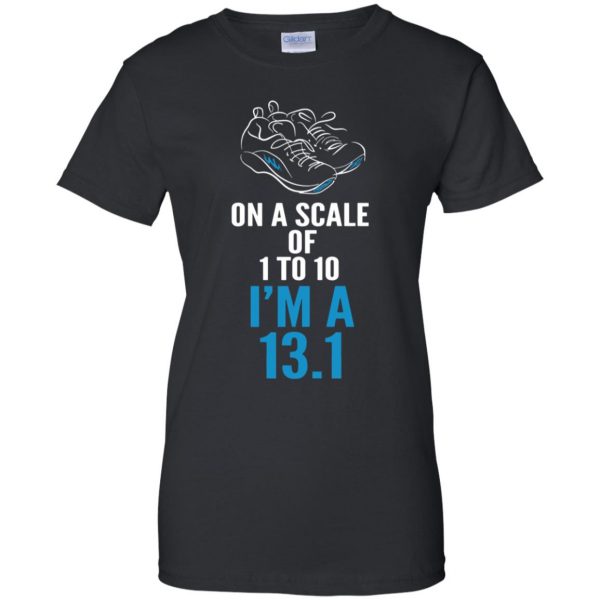 On A Scale Of 1 - 10 I'm A 13.1 womens t shirt - lady t shirt - black