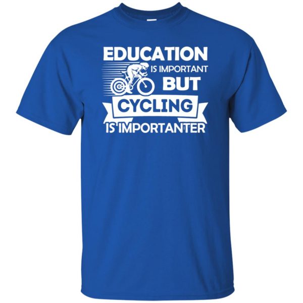 Cycling is importanter t shirt - royal blue