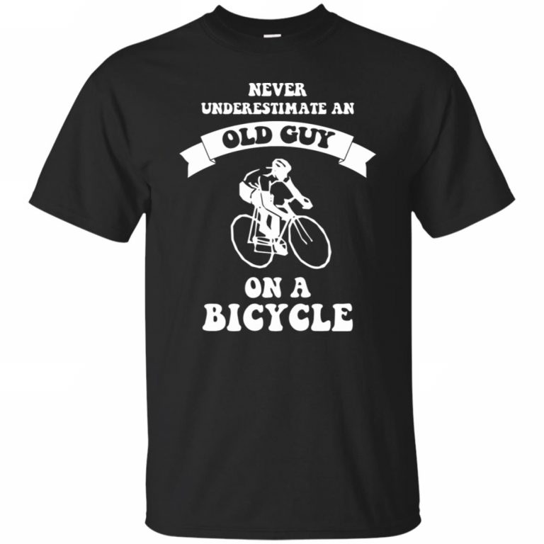 Never Underestimate An Old Guy On A Bicycle - 10% Off - FavorMerch