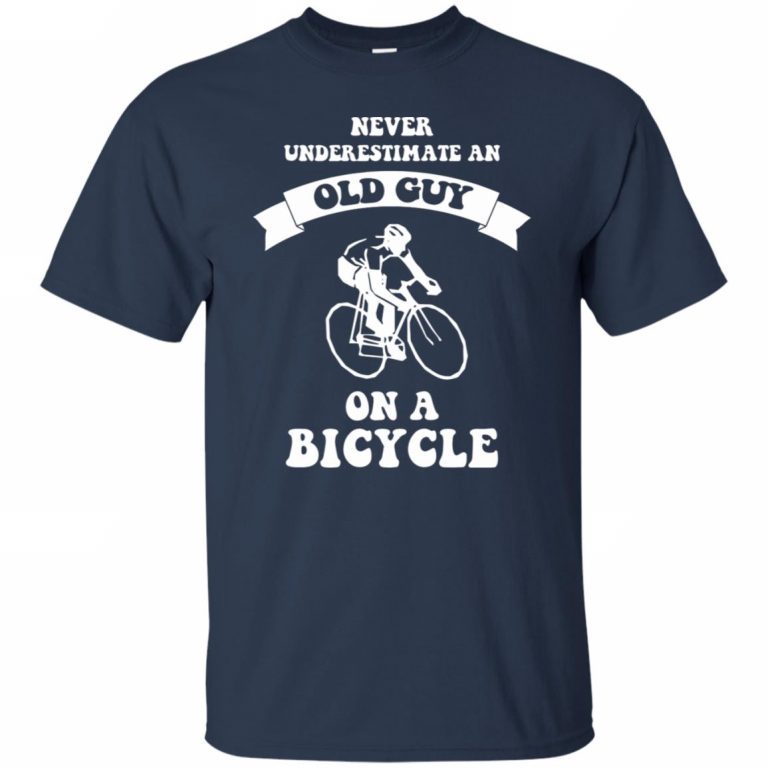 Never Underestimate An Old Guy On A Bicycle - 10% Off - FavorMerch