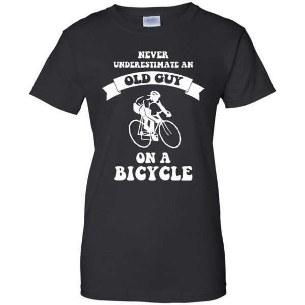 Never underestimate an old guy on a bicycle womens t shirt - lady t shirt - black