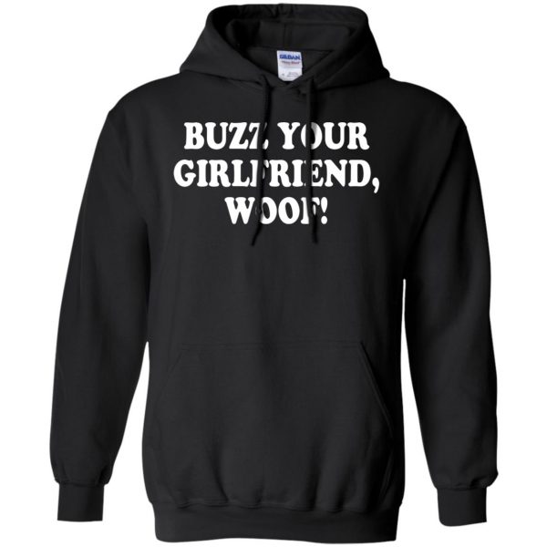 buzz your girlfriend woof hoodie - black