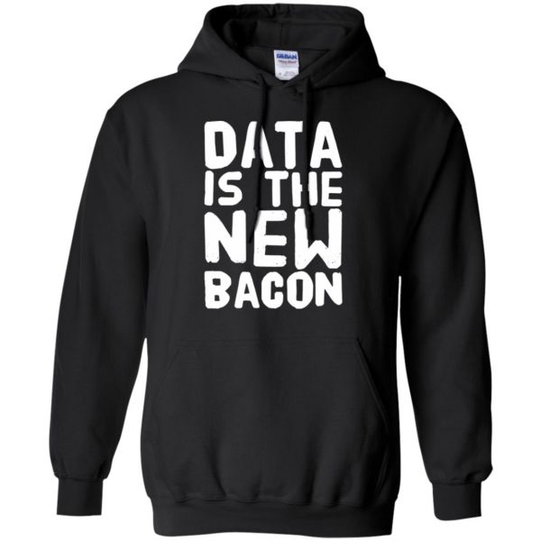 data is the new bacon hoodie - black