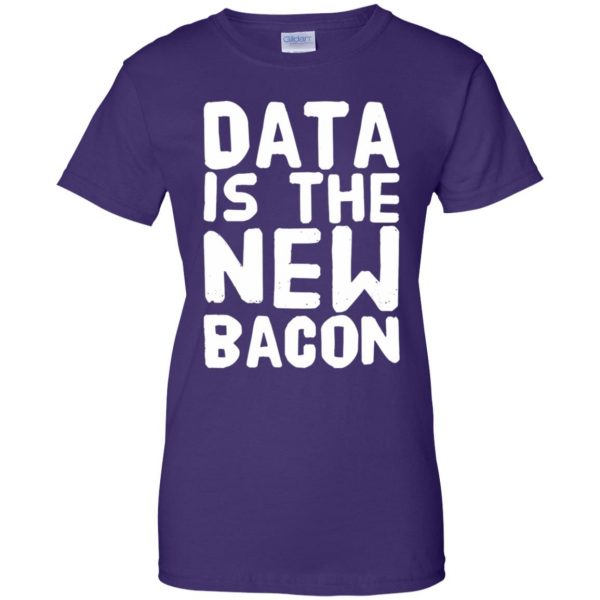 data is the new bacon womens t shirt - lady t shirt - purple