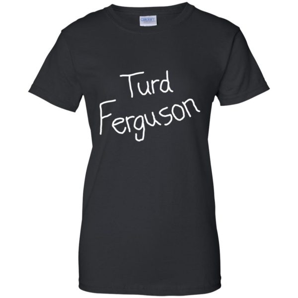 turd ferguson womens t shirt - lady t shirt - black