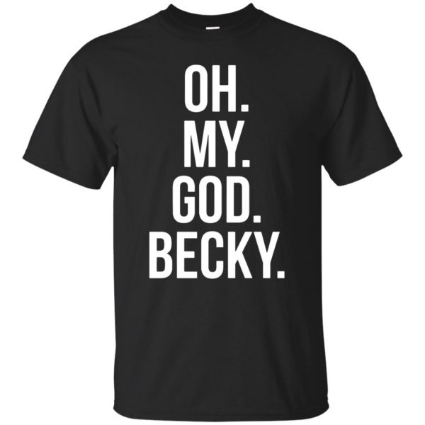 omg becky shirt - black