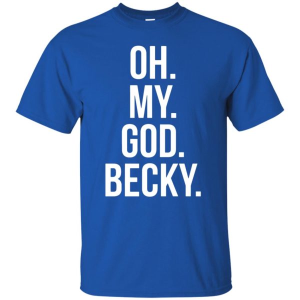 omg becky t shirt - royal blue