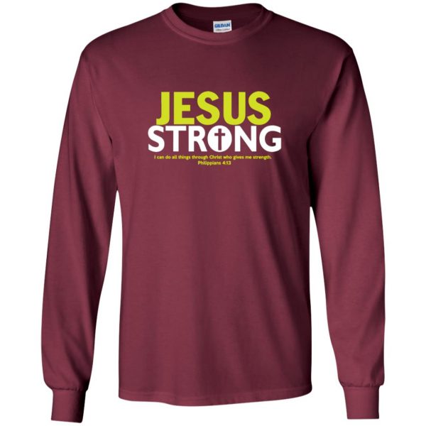 jesus strong long sleeve - maroon