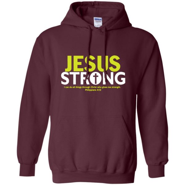 jesus strong hoodie - maroon