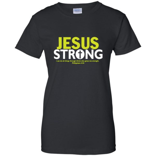jesus strong womens t shirt - lady t shirt - black