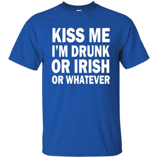 kiss me im drunk t shirt - royal blue