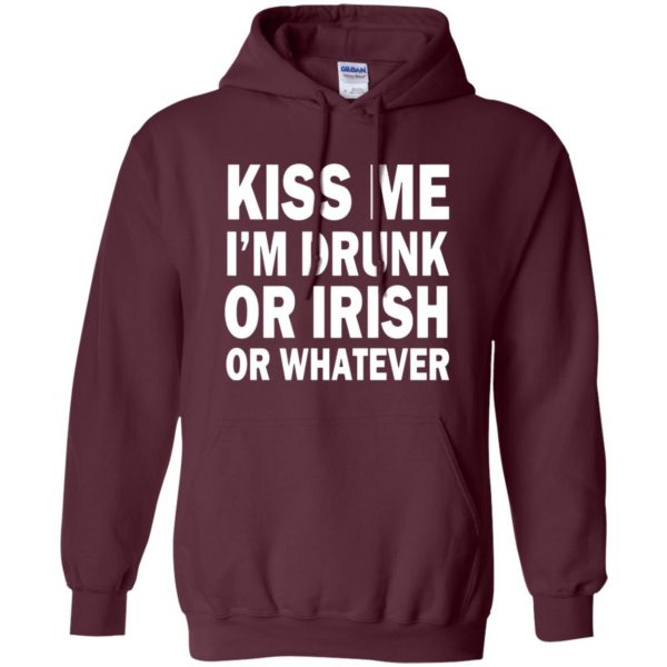 kiss me im drunk hoodie - maroon