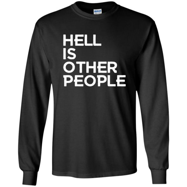 hell is other people long sleeve - black