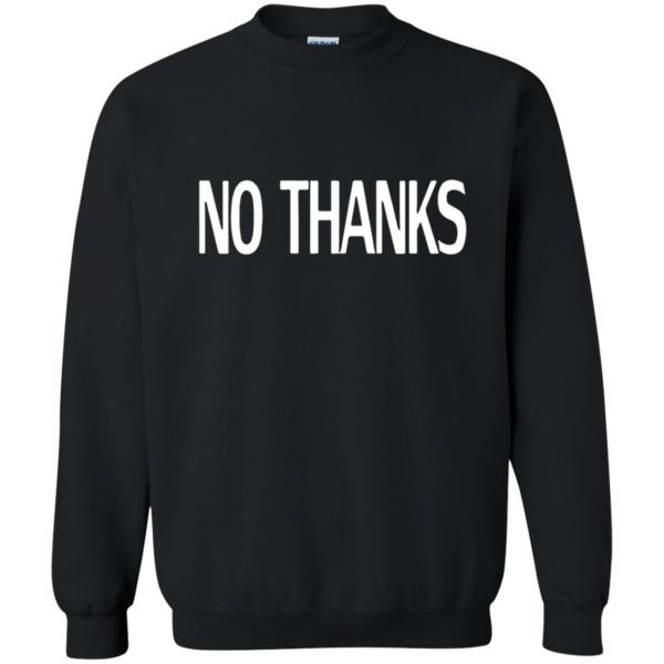 no thanks sweatshirt - black